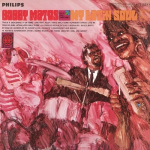 Bobby Matos And The Combo Conquistadores - My Latin Soul i gruppen VI TIPSAR / Fredagsreleaser / 2025-09-12 hos Bengans Skivbutik AB (5631194)