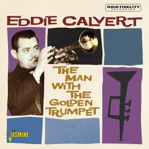Eddie Calvert - The Man With The Golden Trumpet i gruppen VI TIPSAR / Fredagsreleaser / 2025-07-11 hos Bengans Skivbutik AB (5631322)