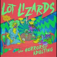 Lot Lizards - The Horrors Of Adulting i gruppen VI TIPSAR / Fredagsreleaser / 2025-07-25 hos Bengans Skivbutik AB (5631343)