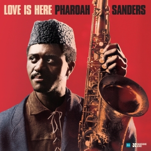 Pharoah Sanders - Love Is Here - The Complete Paris 1975 Ortf Recordings i gruppen VI TIPSAR / Fredagsreleaser / 2025-09-05 hos Bengans Skivbutik AB (5631380)