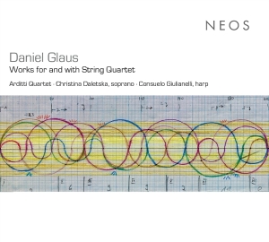Arditti Quartet & Christina Daletska & Consuelo Giulianelli - Daniel Glaus: Works For And With String Quartet i gruppen VI TIPSAR / Fredagsreleaser / 2025-08-01 hos Bengans Skivbutik AB (5631400)