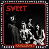 Sweet - Platinum Rare 2 (2 Cd) i gruppen VI TIPSAR / Fredagsreleaser / 2025-07-25 hos Bengans Skivbutik AB (5631502)