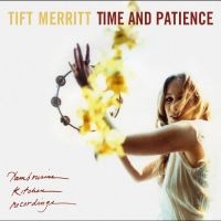 Tift Merritt - Time And Patience i gruppen VI TIPSAR / Fredagsreleaser / 2025-08-29 hos Bengans Skivbutik AB (5631582)