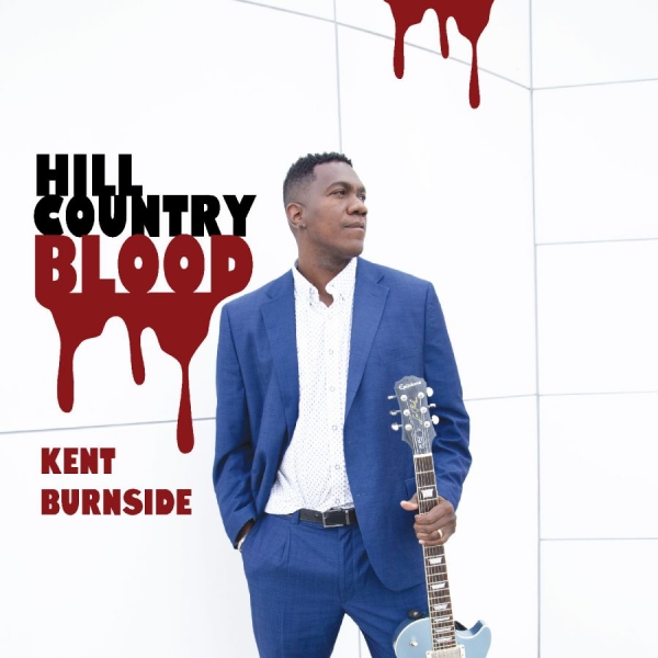 Burnside Kent - Hill Country Blood i gruppen VI TIPSAR / Fredagsreleaser / 2025-08-15 hos Bengans Skivbutik AB (5631587)