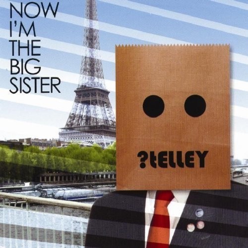 telley - Now Im The Big Sister i gruppen CD / Pop-Rock hos Bengans Skivbutik AB (5631661)