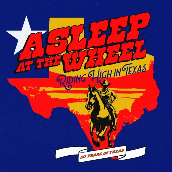Asleep At The Wheel - Riding High In Texas i gruppen VI TIPSAR / Fredagsreleaser / 2025-08-22 hos Bengans Skivbutik AB (5631975)