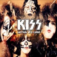 Kiss - Nothin? To Lose - Live 1974 i gruppen VI TIPSAR / Fredagsreleaser / 2025-07-25 hos Bengans Skivbutik AB (5631993)