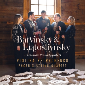 Violina Petrychenko Phoenix String - Ukrainian Piano Quintets - Barvinsk i gruppen VI TIPSAR / Fredagsreleaser / 2025-09-05 hos Bengans Skivbutik AB (5632235)