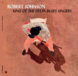 Robert Johnson - King Of The Delta Blues Singers i gruppen VI TIPSAR / Fredagsreleaser / 2025-09-12 hos Bengans Skivbutik AB (5632347)