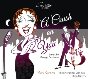 Mary Carewe - A Crush On You - Gershwin Songs i gruppen CD / Klassiskt hos Bengans Skivbutik AB (5632386)
