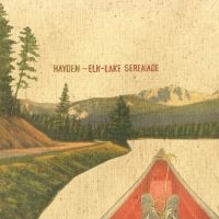Hayden - Elk-Lake Serenade (20Th Anniversary i gruppen VI TIPSAR / Fredagsreleaser / 2025-09-19 hos Bengans Skivbutik AB (5632608)
