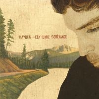 Hayden - Elk-Lake Serenade (20Th Anniversary i gruppen VI TIPSAR / Fredagsreleaser / 2025-09-19 hos Bengans Skivbutik AB (5632609)