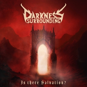 Darkness Surrounding - Is There Salvation? i gruppen VI TIPSAR / Fredagsreleaser / 2025-09-19 hos Bengans Skivbutik AB (5632746)