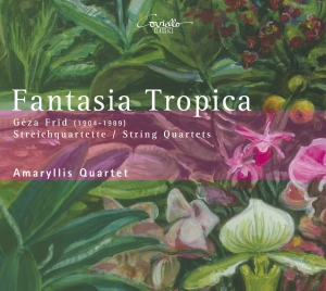 Frid Géza - Fantasia Tropica: String Quartets i gruppen CD / Klassiskt hos Bengans Skivbutik AB (5632768)