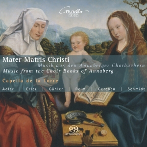 Capella De La Torre - Mater Matris Christi: Music From Th i gruppen MUSIK / SACD / Klassiskt hos Bengans Skivbutik AB (5632804)