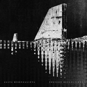 Galya Bisengalieva - Polygon Reflections i gruppen VI TIPSAR / Fredagsreleaser / 2025-08-29 hos Bengans Skivbutik AB (5632851)