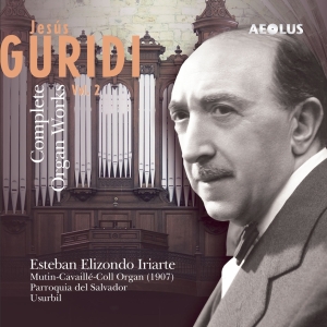 Guridi Jesus - The Organ Works, Vol. 2 i gruppen CD / Klassiskt hos Bengans Skivbutik AB (5632881)