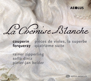 Couperin/Forqueray - La Chemise Blanche - Works For Viol i gruppen MUSIK / SACD / Klassiskt hos Bengans Skivbutik AB (5632925)