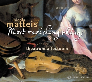 Matteis Nicola - Most Ravishing Things - Ayres i gruppen MUSIK / SACD / Klassiskt hos Bengans Skivbutik AB (5632929)