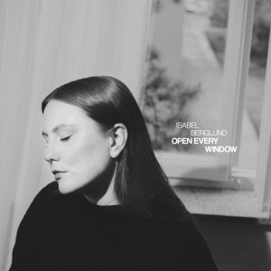 Isabel  Berglund - Open Every Window i gruppen VI TIPSAR / Fredagsreleaser / 2025-11-07 hos Bengans Skivbutik AB (5633190)
