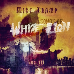 Mike Tramp - Songs Of White Lion Vol. Iii i gruppen VI TIPSAR / Fredagsreleaser / 2025-09-19 hos Bengans Skivbutik AB (5633229)