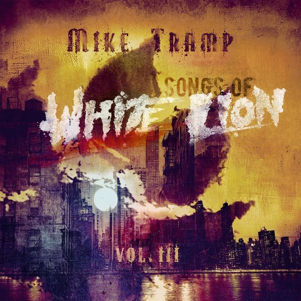 Mike Tramp - Songs Of White Lion Vol. Iii i gruppen VINYL / Hårdrock hos Bengans Skivbutik AB (5633229)