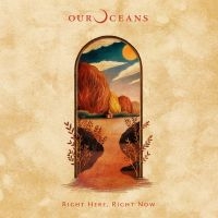 Our Oceans - Right Here, Right Now i gruppen VI TIPSAR / Fredagsreleaser / 2025-10-24 hos Bengans Skivbutik AB (5633309)
