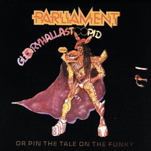 Parliament - Gloryhallastoopid (Or Pin The Tale On The Funky) i gruppen CD / Pop-Rock,RnB-Soul hos Bengans Skivbutik AB (5633411)