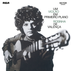 Rosinha De Valenca - Um Violão Em Primeiro Plano i gruppen VI TIPSAR / Fredagsreleaser / 2025-08-29 hos Bengans Skivbutik AB (5633418)