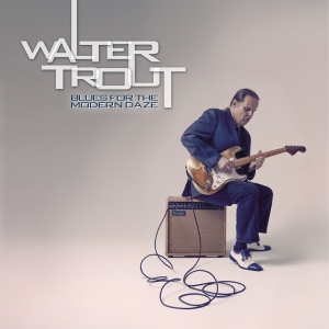 Walter Trout - Blues For The Modern Daze i gruppen VI TIPSAR / Fredagsreleaser / 2025-10-10 hos Bengans Skivbutik AB (5633426)