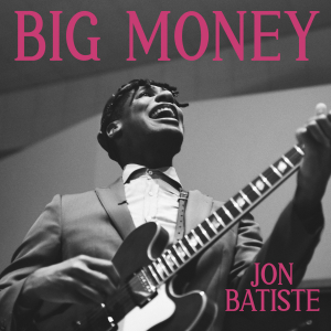 Jon Batiste - Big Money i gruppen VI TIPSAR / Fredagsreleaser / 2025-08-22 hos Bengans Skivbutik AB (5633496)