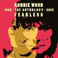 Ronnie Wood - Fearless: Anthology 1965-2025 i gruppen VI TIPSAR / Fredagsreleaser / 2025-09-26 hos Bengans Skivbutik AB (5633497)