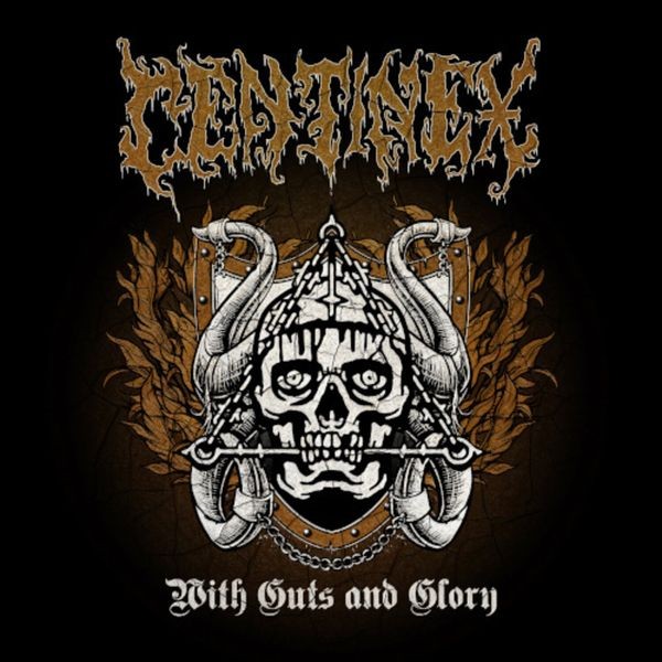 Centinex - With Guts And Glory (CD) i gruppen CD / Hårdrock hos Bengans Skivbutik AB (5633561)