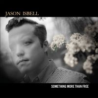 Isbell Jason - Something More Than Free (10 Year Anniversary CD) i gruppen VI TIPSAR / Fredagsreleaser / 2025-10-10 hos Bengans Skivbutik AB (5633640)
