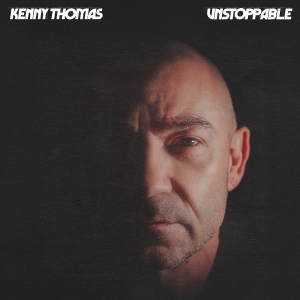Kenny Thomas - Unstoppable i gruppen VI TIPSAR / Fredagsreleaser / 2025-08-08 hos Bengans Skivbutik AB (5634083)
