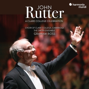 Choir Of Clare College & The Dmitri Ensemble & Graham Ross - John Rutter: A Clare College Celebration i gruppen VI TIPSAR / Fredagsreleaser / 2025-09-26 hos Bengans Skivbutik AB (5634397)