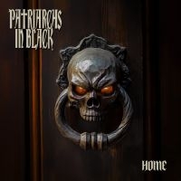 Patriarchs In Black - Home i gruppen VI TIPSAR / Fredagsreleaser / 2025-08-15 hos Bengans Skivbutik AB (5634443)