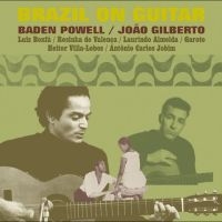 Baden Powell/Joao Gilberto/Luiz Bon - Brazil On Guitar i gruppen VI TIPSAR / Fredagsreleaser / 2025-08-22 hos Bengans Skivbutik AB (5634479)