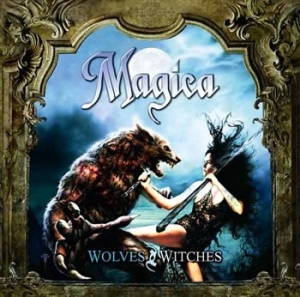 Magica - Wolves And Witches i gruppen CD / Hårdrock/ Heavy metal hos Bengans Skivbutik AB (563458)