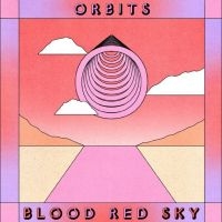 Orbits - Blood Red Sky i gruppen VI TIPSAR / Fredagsreleaser / 2025-08-29 hos Bengans Skivbutik AB (5634601)