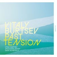 Vitaly Burtsev - Past Tension i gruppen VI TIPSAR / Fredagsreleaser / 2025-08-29 hos Bengans Skivbutik AB (5634652)