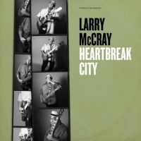 Larry Mccray - Heartbreak City i gruppen VI TIPSAR / Fredagsreleaser / 2025-08-01 hos Bengans Skivbutik AB (5634727)