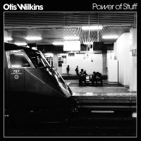 Wilkins Otis - Power Of Stuff (White Vinyl) i gruppen VI TIPSAR / Fredagsreleaser / 2025-09-19 hos Bengans Skivbutik AB (5634741)