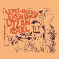Earl Dylan - Level-Headed Even Smile (Indie Excl i gruppen VI TIPSAR / Fredagsreleaser / 2025-09-19 hos Bengans Skivbutik AB (5634744)