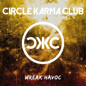 Circle Karma Club - Wreak Havoc i gruppen VI TIPSAR / Fredagsreleaser / 2025-09-26 hos Bengans Skivbutik AB (5634773)