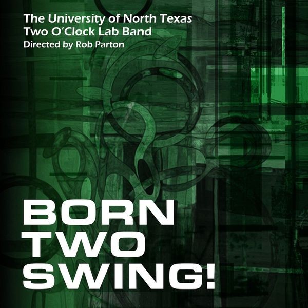 Two O'clock Lab Band - Born Two Swing i gruppen CD / Jazz hos Bengans Skivbutik AB (5634867)