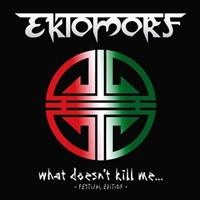 Ektomorf - What Doesnt Kill Me - Festival Edit i gruppen CD / Hårdrock hos Bengans Skivbutik AB (563491)