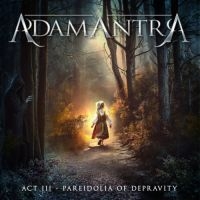 Adamantra - Act Iii: Pareidolia Of Depravity i gruppen VI TIPSAR / Fredagsreleaser / 2025-08-08 hos Bengans Skivbutik AB (5635032)