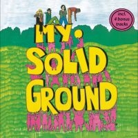 My Solid Ground - My Solid Ground (Bonus Track Editio i gruppen VI TIPSAR / Fredagsreleaser / 2025-08-29 hos Bengans Skivbutik AB (5635087)