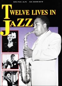 Schiedt Duncan - Twelve Lives In Jazz (176 Sidor) i gruppen ÖVRIGT / Övriga böcker hos Bengans Skivbutik AB (5635140)